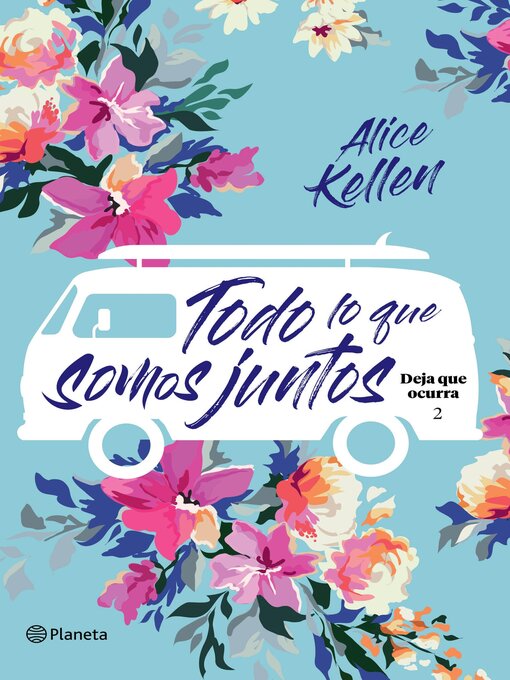Title details for Todo lo que somos juntos (Edición mexicana) by Alice Kellen - Wait list